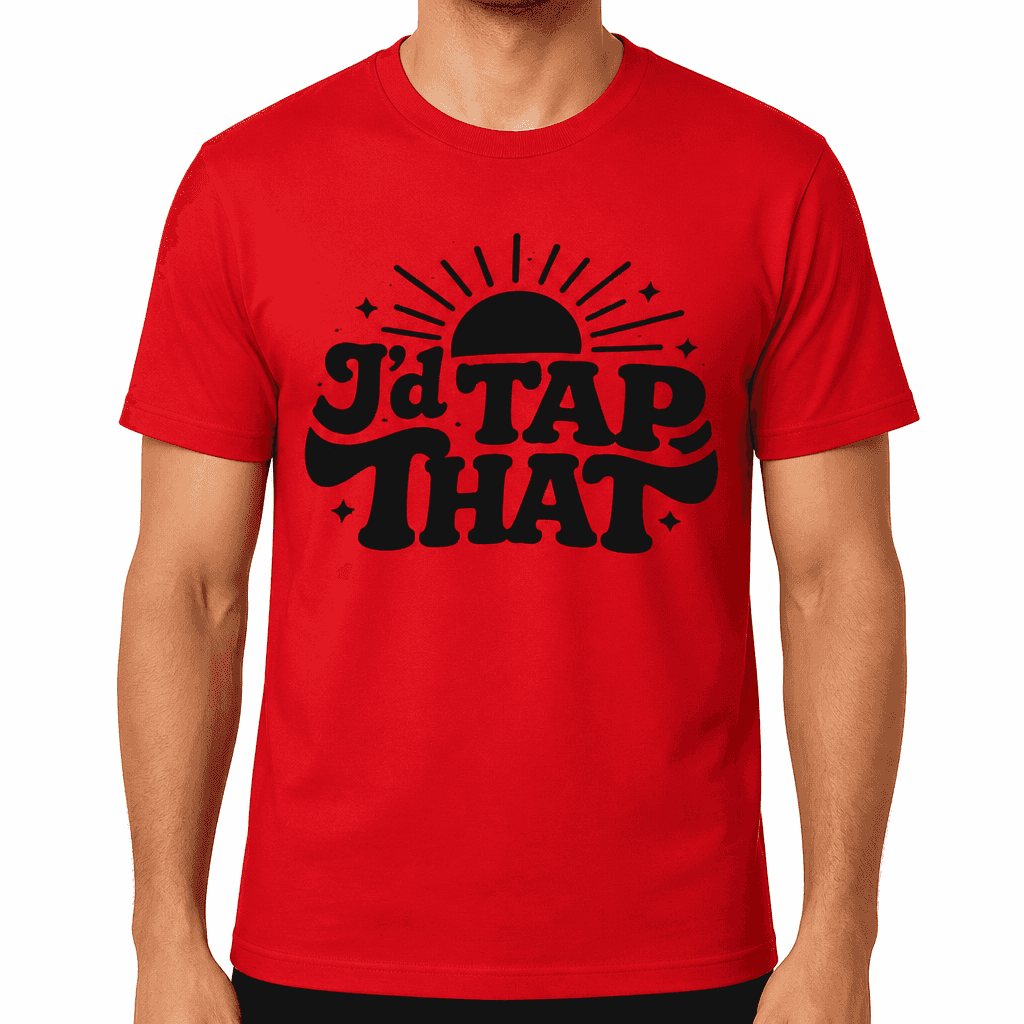Funny T-Shirt for Firefighters β I'd Tap That