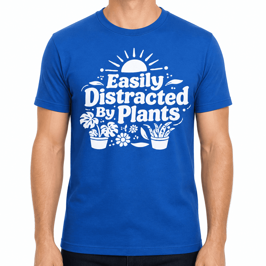 Funny T-Shirt for Plant Lovers – Easily Distracted By Plants