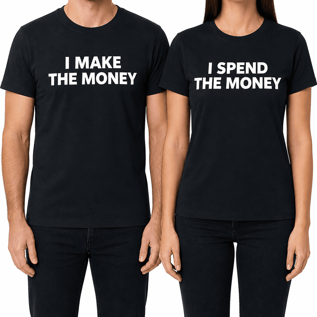 Make the Money Spend the Money - T-Shirt