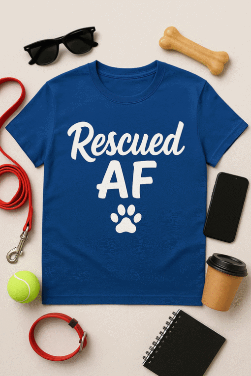 Rescued AF dog shirt, pet rescue t-shirt, humorous dog lover tee, rescue dog humor apparel.