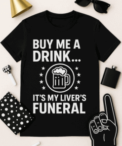 Buy me a drink funny t-shirt casual alcohol humor.