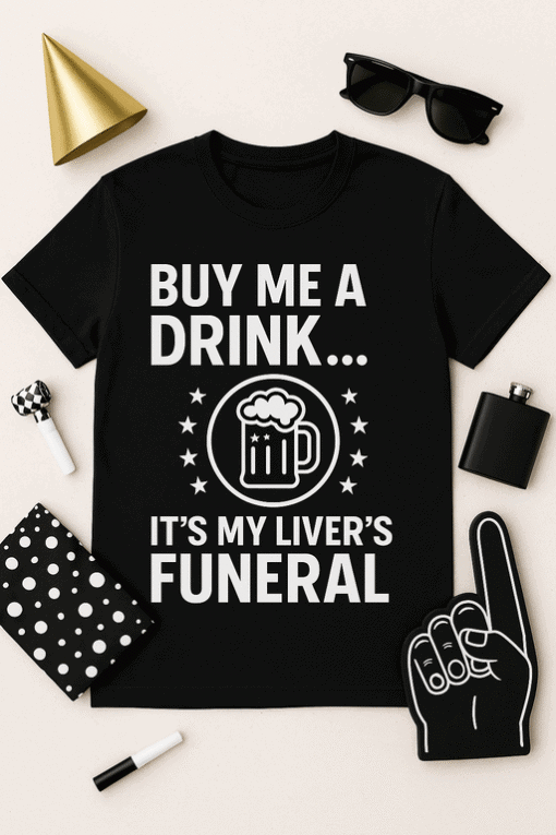 Buy me a drink funny t-shirt casual alcohol humor.