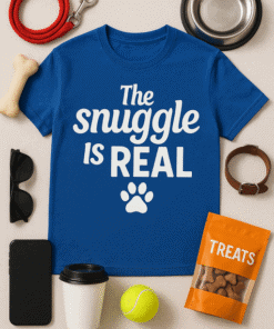 Snuggle is real T-shirt for pet lovers, cozy and stylish, perfect for dog parents.