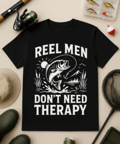 Reel Men Don't Need Therapy fishing T-shirt for men.