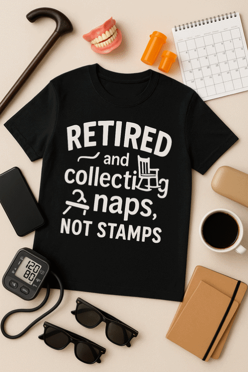 Comfortable retired humor t-shirt for leisure and relaxation. Perfect gift for retirees, featuring funny design and casual style.