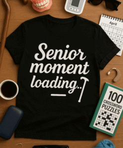 Senior moment loading T-shirt for graduation and senior class humor, perfect for students and graduates.