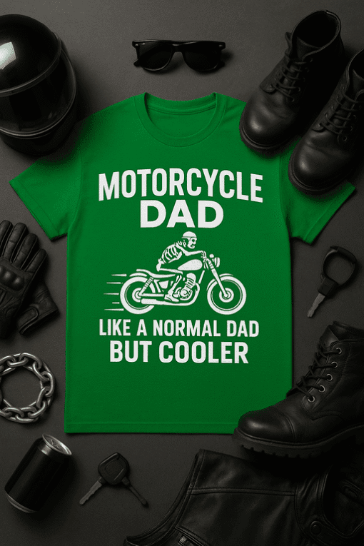 Motorcycle Dad T-shirt for bikers who love riding and cool motorcycle style.