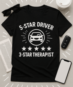 5-Star Driver, 3-Star Therapist T-Shirt