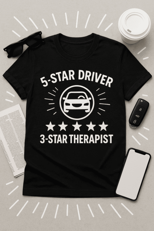 5-star driver t-shirt with humorous 3-star therapist design, perfect for car enthusiasts and comedy fans.