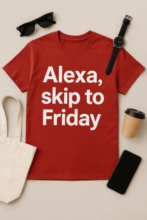 Red t-shirt with "Alexa, skip to Friday" message, paired with accessories for casual style.