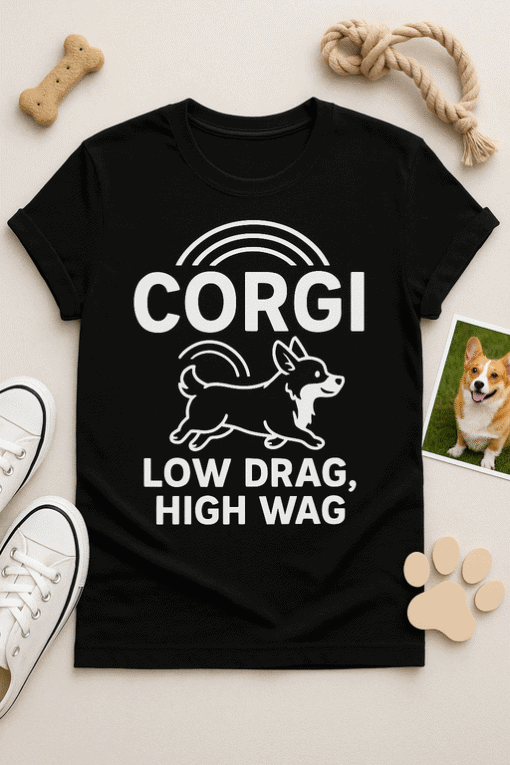 Cute corgi T-shirt with humorous text, perfect for dog lovers and pet owners.