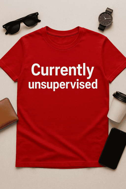 Comfortable red T-shirt with humorous "Currently unsupervised" print for casual wear.