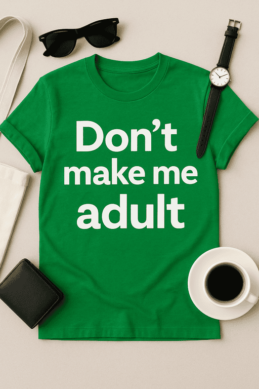 Don't make me adult T-shirt with humorous quote for adults and kids, fun casual wear for everyday.
