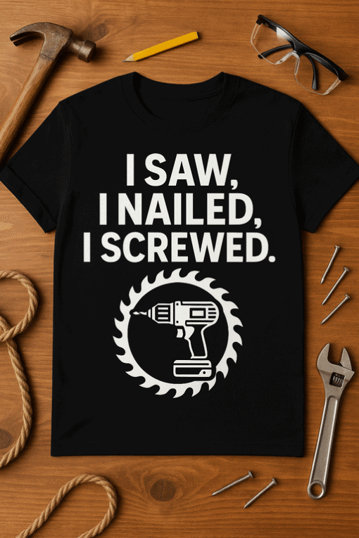1. Funny handyman T-shirt with drill graphic and witty quote for work or casual wear.