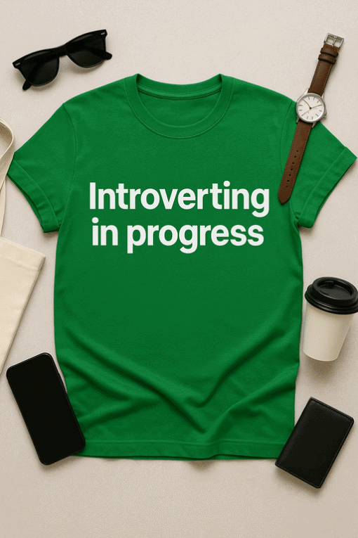 Introvert humor t-shirt, gift idea for introverts, funny graphic tee for introversion lovers.