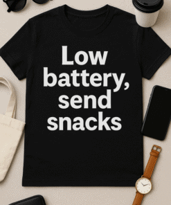 Low battery, send snacks T-shirt — fun tech-themed graphic tee for casual wear.