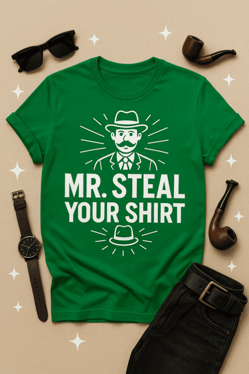 Mr. Steal Your Shirt humorous graphic t-shirt with a moustached gentleman design.