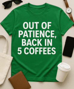 1. Funny coffee humor t-shirt with bold white text on green background.