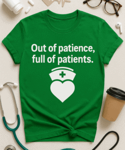 Overworked nurse humor T-shirt for medical professionals, funny healthcare quote tee.