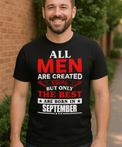 1. Men's September birthday T-shirt celebrating September-born men.