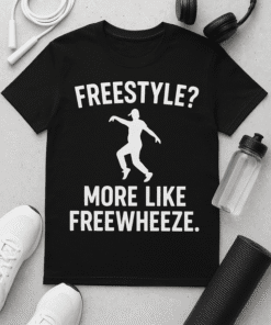 Freestyle T-shirt with dance move quote, perfect for streetwear and dance lovers.