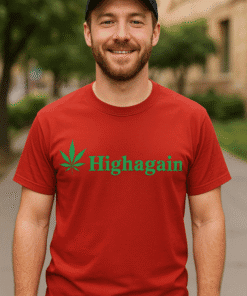 High Again marijuana leaf funny t-shirt for cannabis lovers, stoner humor shirt design, perfect for casual wear.
