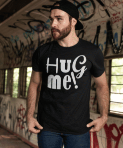 Hug me! T-shirt, funny graphic tee, streetwear style, casual men's fashion.