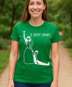 1. Women’s green T-shirt with 'I GOT ONE!' slogan and playful graphic design.