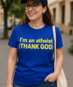 I'm an atheist thank god T-shirt, humor atheist quote, casual streetwear, or atheist humor t-shirt, blue cotton tee for everyday wear.