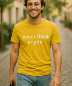 Never finish anything funny motivational casual T-shirt for men and women, stylish clothing, everyday wear, T-shirtplease.com.
