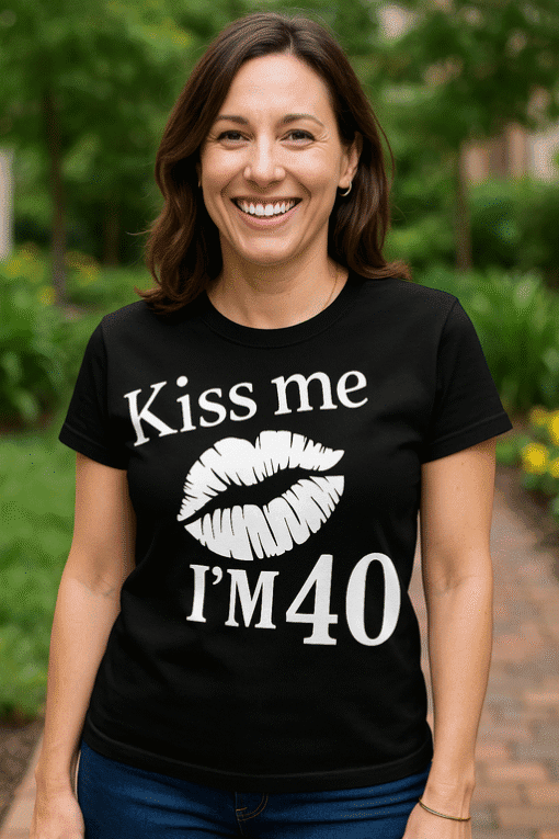 Kiss me I'm 40 birthday t-shirt, funny adult humor tee for milestone celebrations.