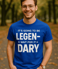 1. Funny sports T-shirt for men with humorous quote about legendary moments.