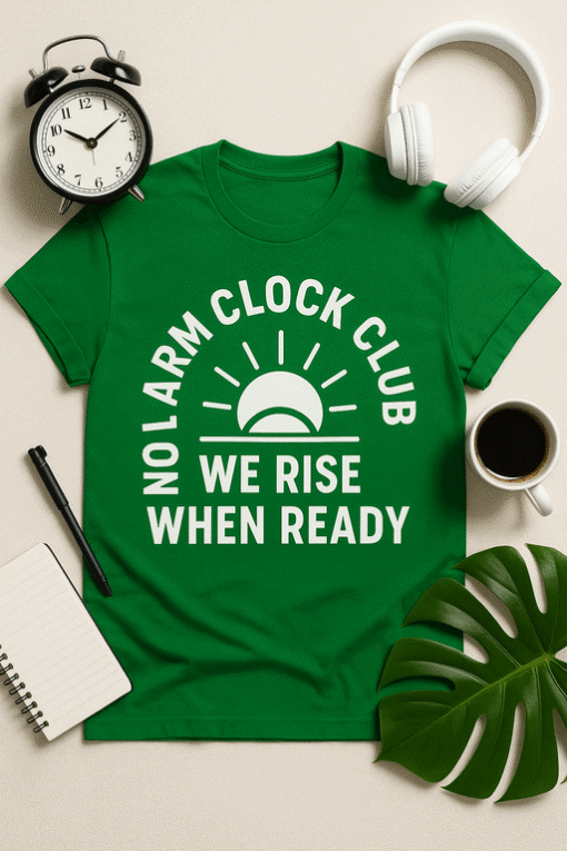 Bold green t-shirt with motivational quote "NoLARM CLOCK CLUB WE RISE WHEN READY". Perfect for casual wear and fitness enthusiasts.