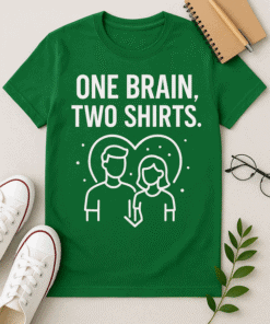 "One Brain, Two Shirts" graphic T-shirt for couples, fun matching couple tees, perfect gift for partners.