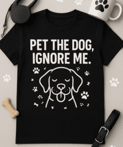 Pet dog shirt with humorous message, pet lover gift, casual dog graphic tee, animal lover apparel.