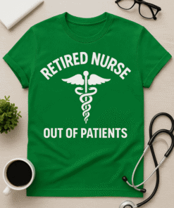 RETIREMENT NURSE T-shirt for healthcare professionals, funny medical humor tee, nurse gift idea, medical staff apparel.