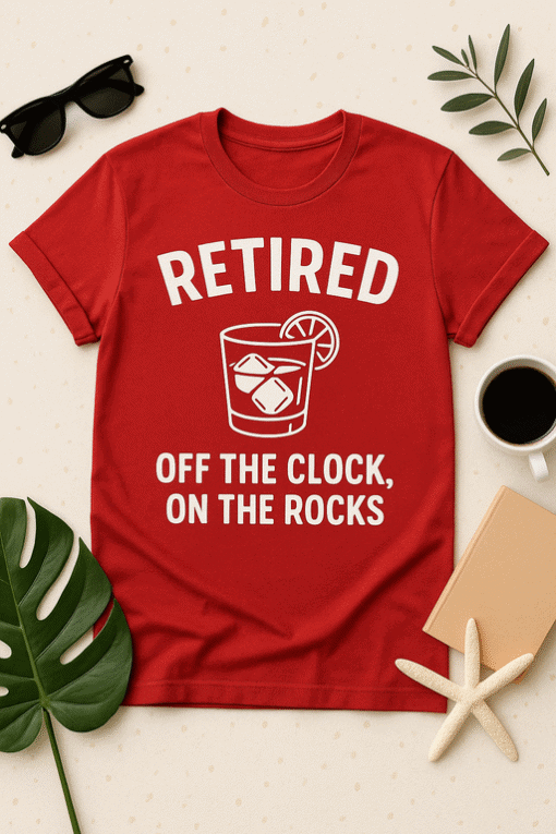 Relaxed retirement t-shirt with fun drink graphic, perfect for leisure and casual wear.