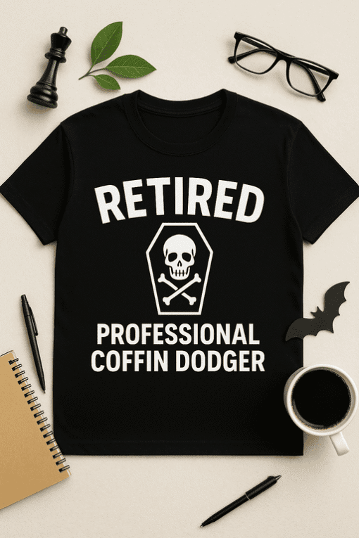 Skull and coffin graphic T-shirt, retired professional coffin dodger humor, perfect for seniors and retirees.