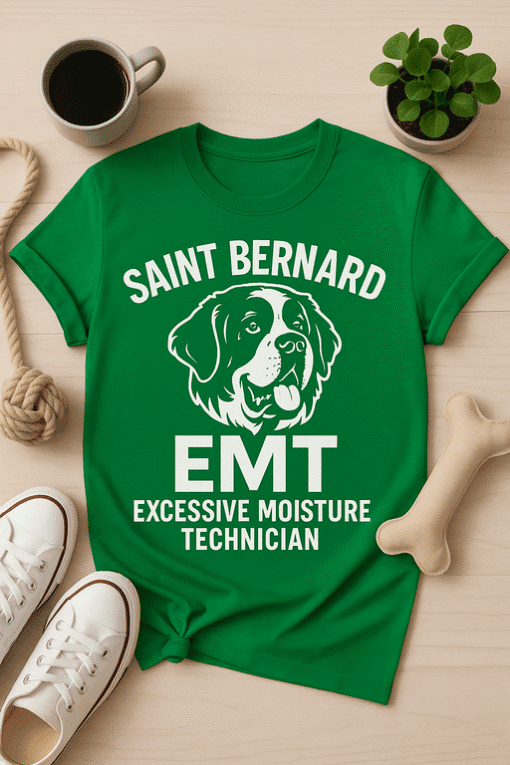 EMT Saint Bernard dog t-shirt with moisture humor and emergency dog rescue graphic.