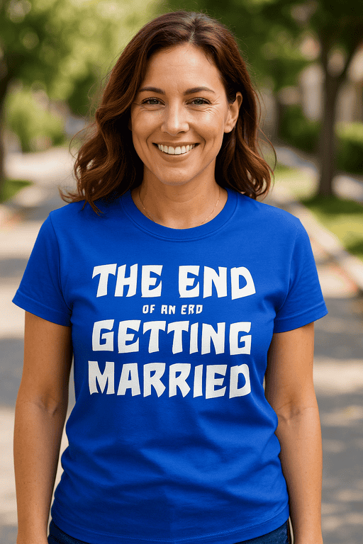 Bright blue 'The End of an Era Getting Married' funny slogan T-shirt for women, perfect for wedding celebrations.