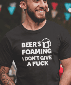 Beer foaming T-shirt humorous quote for beer lovers, perfect casual wear for parties and gatherings.