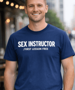 Sex instructor t-shirt with humorous slogan, casual streetwear, novelty graphic tee, funny teacher gift, unique apparel design.