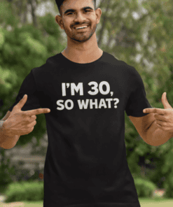 30th birthday t-shirt for men, funny milestone birthday shirt, humorous age celebration tee.