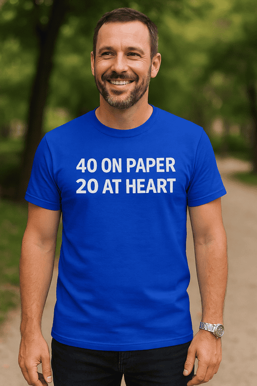 40th birthday t-shirt with humorous paper and heart quote, perfect for milestone celebrations.