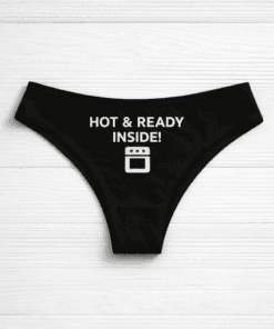 Hot & Ready Inside! humorous underwear with oven icon for fun and novelty gift ideas.
