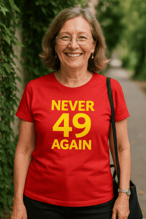 Never 49 age humor shirt, funny birthday gift for women and men, novelty athletic T-shirt, age-related humor tee, casual streetwear.