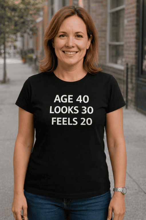 1. Funny age-related quote T-shirt for women, humorous birthday gift idea.