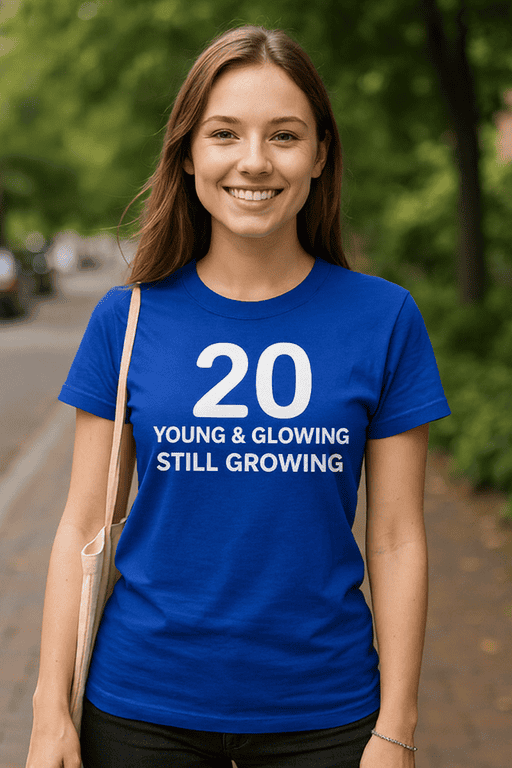 20th birthday t-shirt, young and glowing, still growing shirt for women and men.