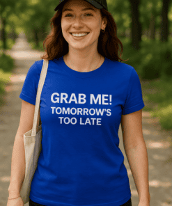 Grab me t-shirt, funny quote, casual women's T-shirt, trendy streetwear, humorous graphic tee, comfortable cotton T-shirt, stylish casual tee, fun graphic T-shirt for women, unique quote T-shirt.