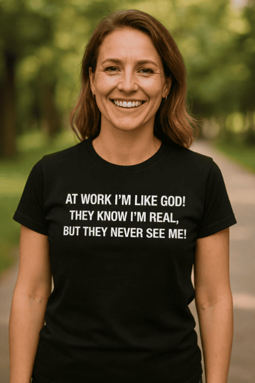High-quality humorous T-shirt with funny quote for women, casual wear, perfect for work humor lovers.